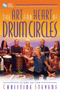 The Art and Heart of Drum Circles