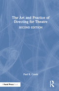 The Art and Practice of Directing for Theatre
