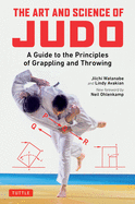 The Art and Science of Judo: A Guide to the Principles of Grappling and Throwing
