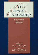 The Art and Science of Reminiscing: Theory, Research, Methods, and Applications
