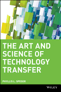The Art and Science of Technology Transfer