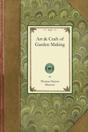 The Art & Craft of Garden Making