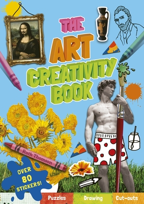 The Art Creativity Book - Thomson, Ruth