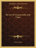 The Art of Ancient India and China