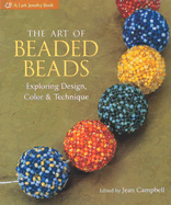 The Art of Beaded Beads: Exploring Design, Color & Technique