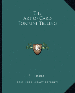 The Art of Card Fortune Telling