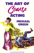 The Art of Coarse Acting