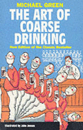 The Art of Coarse Drinking