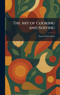 The art of cooking and serving