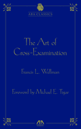 The Art of Cross Examination