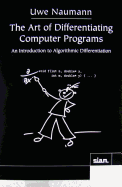 The Art of Differentiating Computer Programs