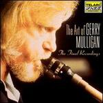 The Art of Gerry Mulligan: The Final Recordings