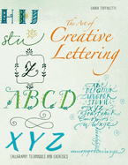 The Art of Hand Lettering: Calligraphy Techniques and Exercises