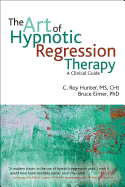 The art of hypnotic regression therapy