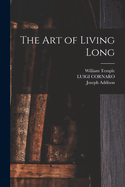 The Art of Living Long