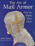 The Art of Mail Armor: How to Make Your Own