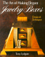The Art of Making Elegant Jewelry Boxes: Design & Techniques