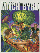 The Art of Mitch Byrd Volume One