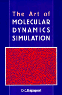 The Art of Molecular Dynamics Simulation