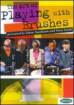 The Art of Playing with Brushes