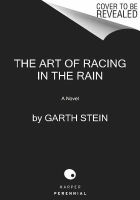 The Art of Racing in the Rain - Stein, Garth