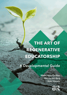 The Art of Regenerative Educatorship: A Developmental Guide