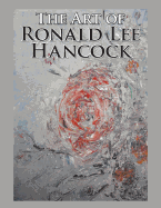 The Art of Ronald Lee Hancock