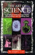The Art of Science: A Practical Guide to Experiments, Observations, and Handling Data