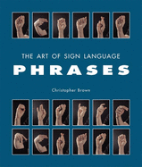 The Art of Sign Language: Phrases