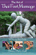 The Art of Thai Foot Massage: A Step-By-Step Guide