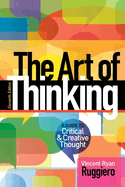 The Art of Thinking: A Guide to Critical and Creative Thought