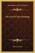 The Art of Tray Painting
