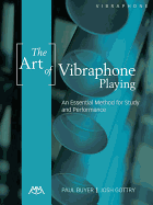 The Art of Vibraphone Playing: An Essential Method for Study & Performance