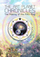 The Art Planet Chronicles: The Making of the Fifth Ring