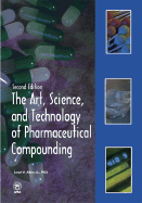 The Art, Science, and Technology of Pharmaceutical Compounding