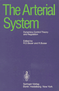 The Arterial System: Dynamics, Control Theory, and Regulation