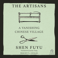 The Artisans: A Vanishing Chinese Village