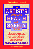 The Artist's Complete Health and Safety Guide