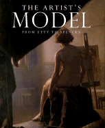 The Artist's Model from Etty to Spencer