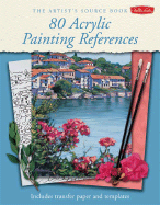 The Artist's Source Book: 80 Acrylic Painting References