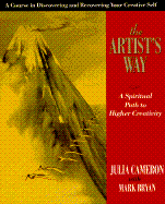 The Artist's Way: A Spiritual Path to Higher Creativity