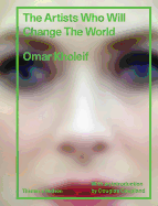 The Artists Who Will Change the World