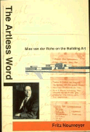 The Artless Word: Mies Van Der Rohe on the Building Art