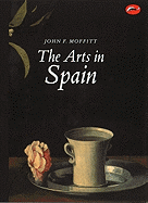 The Arts in Spain: From Prehistory to Postmodernism