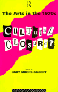 The Arts in the 1970s: Cultural Closure