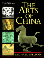 The Arts of China, Third Edition