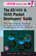 The AS/400 and IBM I Pocket Developers Guide: Quikcourses: Architecture, Ad Setup, CL, Pdm, Seu, Dfu, Work Management, Sda, Subfiles, Etc.