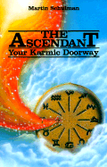 The Ascendant: Your Karmic Doorway