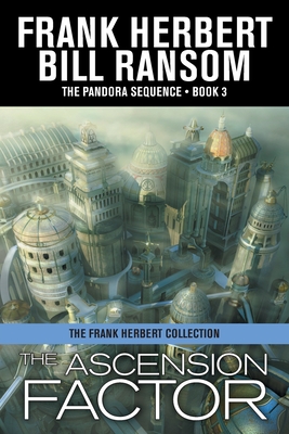 The Ascension Factor - Herbert, Frank, and Ransom, Bill