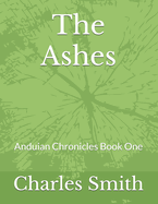 The Ashes: Anduian Chronicles Book One